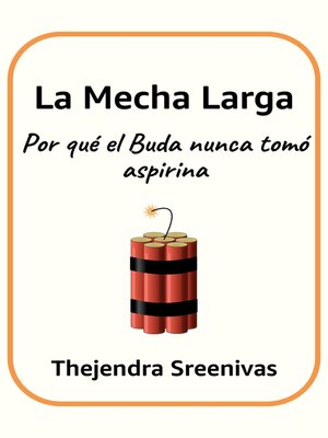 cover image of La Mecha Larga--Por qué el Buda nunca tomó aspirina